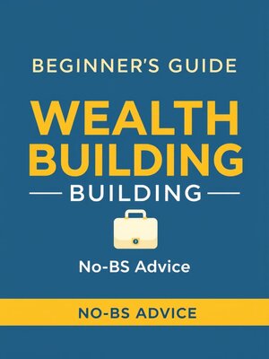 cover image of Beginner's Guide to Wealth Building